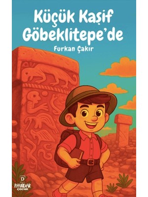 Payidar Çocuk Küçük Kaşif Göbeklitepe'de