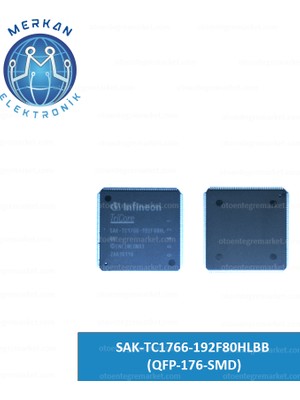 SAK-TC1766-192F80HLBB (QFP-176-SMD) Orijinal Oto Beyin Tamir Entegreleri Merkan Elektronik