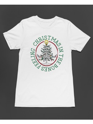 Bumeta Feeling Chiristmas In The Bones Unisex Tişört T-Shirt