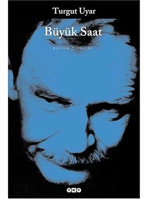Yapı Kredi Yayınları Büyük Saat - Bütün Şiirleri + Her Istediği Olsun Isteyen Moli - Minik Adamlar Dizisi: 4+ + Annem Bir Melek + 13 Kitap