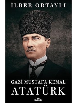 Kronik Kitap Gazi Mustafa Kemal Atatürk + Süper Gazeteciler-1 Yeni Marj-Yeni Kapak