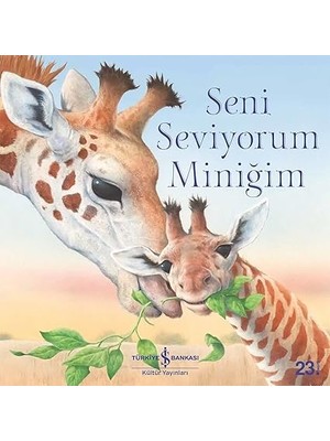 İş Bankası Kültür Yayınları Seni Seviyorum Miniğim + Hayvanat Bahçesinde Yeni Yavrular 3. Baskı + Yedek Kaleci + 22 Kitap