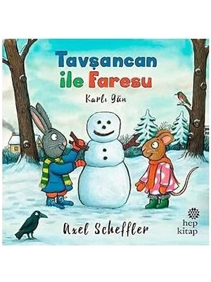 Hep Kitap Tavşancan ile Faresu - Karlı Gün + Tavşancık ve Gece Macerası + Annem Bir Melek + 17 Kitap