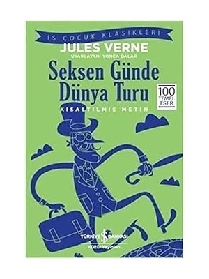 İş Bankası Kültür Yayınları Seksen Günde Dünya Turu: Iş Çocuk Klasikleri Kısaltılmış Metin + Cesur Minik Rakun + Seni Zaten Seviyorum + 9 Kitap