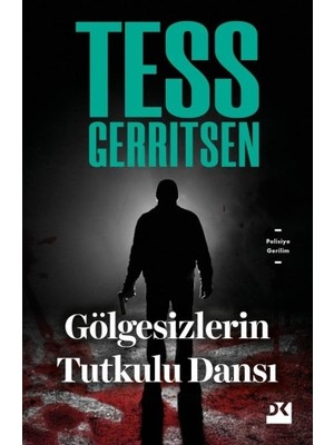Gölgesizlerin Tutkulu Dansı - Tess Gerritsen