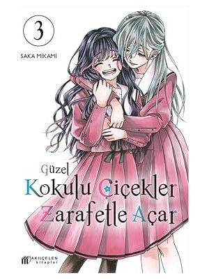 Akılçelen Kitaplar Güzel Kokulu Çiçekler Zarafetle Açar Cilt 3 + Hayeletlerin Ayaklanışı Cilt 1 - Büyücü Kız Madoka Magica + 15 Kitap