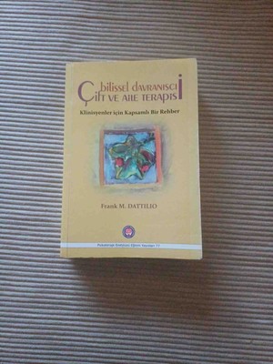 KİTAP Bılıssel Davranıscı Cıft ve Aıle Terapısı.    Atölye Çalışması Metinleri  Frank M.dattılıo 2018 Basım 400 Sayfa Cok Temiz Durumdadir