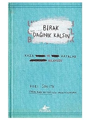 Pegasus Yayınları Bırak Dağınık Kalsın: Kaza ve Hatalar Kılavuzu + Harita Boyama Kitabı: 20 Tematik Türkiye Haritası + 31 Kitap