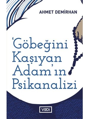 Hatıra Kutusu Göbeğini Kaşıyan Adamın Psikanalizi - Toplum Serisi
