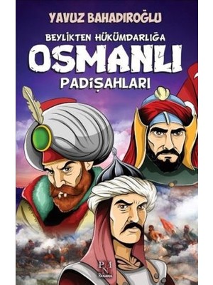 Novytech Beylikten Hükümdara Osmanlı Padişahları (Çocuk)