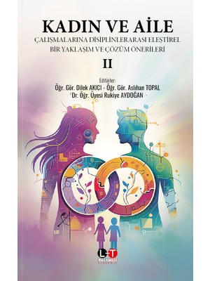 literatürk  kadın ve aile çalışmalarına disiplinlerarası eleştirel bir yaklaşım ve çözüm önerileri 2