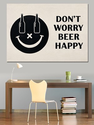 Karizma Tablo Don't Worry Beer Happy Dekoratif Kanvas - Mdf Ahşap Tablo