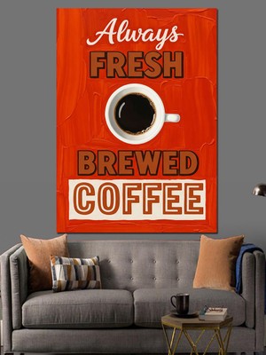 Artmeg Taze Kahve Yazılı Poster Dekoratif Kanvas - Mdf Ahşap Tablo