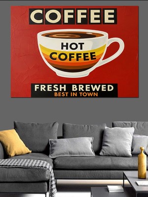 Karizma Tablo Sıcak Kahve Retro Tabela Dekoratif Kanvas - Mdf Ahşap Tablo