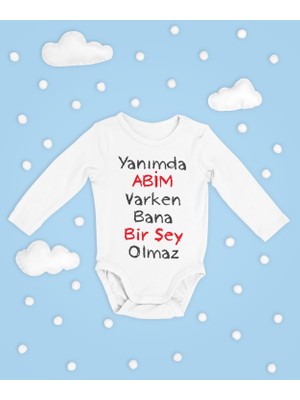 Sevbano Yanımda Abim Varken Bana Bişey Olmaz Yazılı Pamuklu Unisex Çıtçıtlı Uzun Kollu Body Zıbın