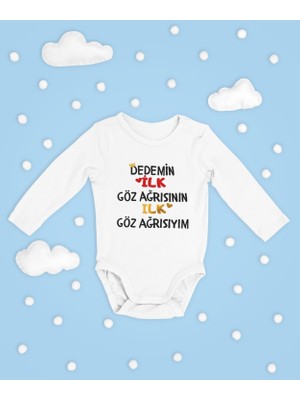 Sevbano Dedemin Ilk Göz Ağrısının Ilk Göz Ağrısıyım ! Yazılı Pamuklu Unisex Çıtçıtlı Uzun Kollu Body Zıbın