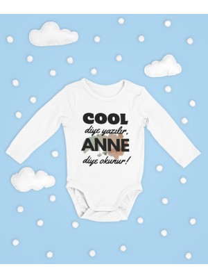 Sevbano Cool Diye Yazılır Anne Diye Okunur Yazılı Pamuklu Yumuşak Unisex Çıtçıtlı Uzun Kollu Body Zıbın