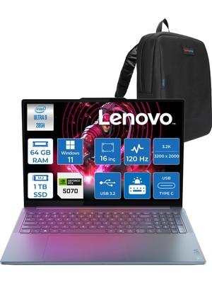Lenovo Yoga Pro 9 Intel Ultra 9 285H 64GB 1tb SSD 8GB/RTX5070 16" 3.2k (3200X2000) OLED 1600NITS 120Hz Windows 11 Home Dokunmatik Taşınabilir Bilgisayar 83L0002HTRH22 + Zettaçanta