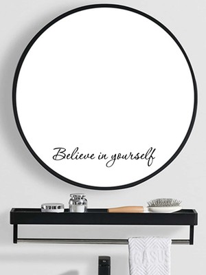 Believe In Yourself Ayna Sticker Duvar Sticker