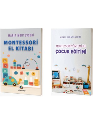 Eğiten Kitap Montessori El Kitabı & Montessori Yöntemi Ile Çocuk Eğitimi (2 Kitap Takım)