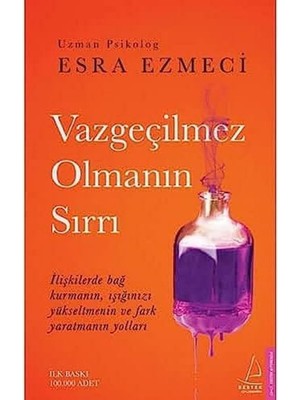 Vazgeçilmez Olmanın Sırrı: Ilişkilerde Bağ Kurmanın, Işığınızı Yükseltmenin ve Fark Yaratmanın Yolları