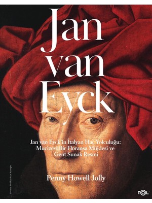 Jan Van Eyck’in Italyan Hac Yolculuğu - Mucizevi Bir Floransa Müjdesi ve Gent Sunak Resmi