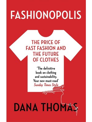 Fashionopolis: The Price Of Fast Fashion And The Future Of Clothes