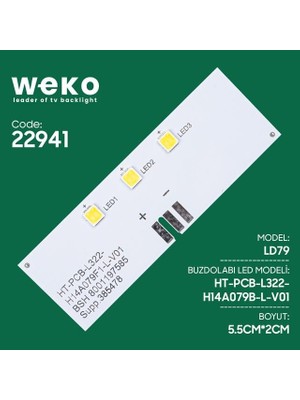 SiHako Buzdolabı Iç Aydınlatma Ledi LD79 HT-PCB-L322-H14A079B-L-V01 3 Çipli