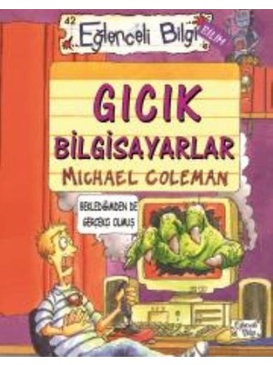 Binbir Göz Kitap Eğlenceli Bilgi 42 Gıcık Bilgisayarlar