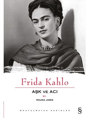 Binbir Göz Kitap Frida Kahlo Aşk ve Acı