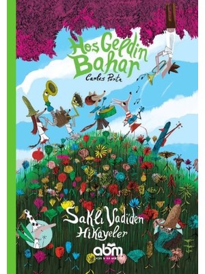 Binbir Göz Kitap Hoş Geldin Bahar - Saklı Vadi’den Hikâyeler