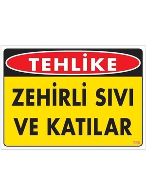 AyrStore Zehirli Katı ve Sıvılar Uyarı Levhası 25X35 Kod: 780