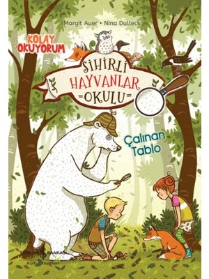 Sihirli Hayvanlar Okulu – Çalınan Tablo – Kolay Okuyorum