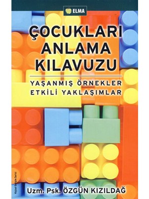 Afrodit AVM Uzm. Psk. Özgün Kızıldağ'ın Çocukları Anlama Kılavuzu Yaşanmış Örnekler Ciltsiz Kitap