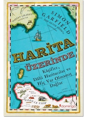 Daphne Mall Harita Üzerine - Kaşifler, Dahi Haritacılar ve Hiç Var Olmamış Dağlar