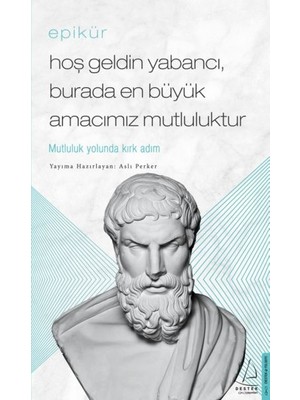 Daphne Mall Epikür - Hoş Geldin Yabancı, Burada En Büyük Amacımız Mutluluktur