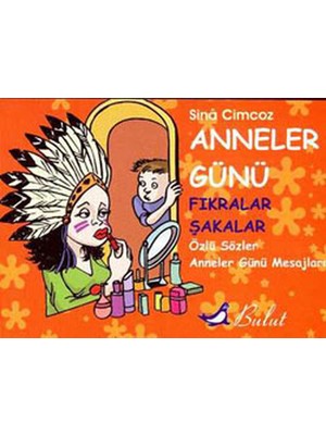 Daphne Mall Anneler Günü Fıkralar & Şakalar Özlü Sözler & Anneler Günü Mesajları