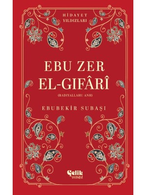 Çelik Yayınevi Ebu Zer El-Gıfari (Radıyallahu Anh) - Hidayet Yıldızları