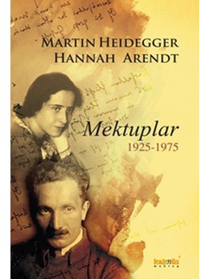 Martin Heidegger-Hannah Arendt  Mektuplar 1925-1975