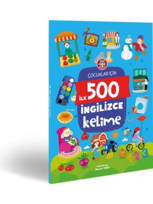 Çocuk Akademi İlk 500 İngilizce Kelime Merve Yiğit Yazar