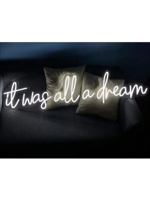 It Was All A Dream -Neon LED Dekoratif Duvar Yazısı Tabelası Aydınlatması Gece Lambası SMC-1029