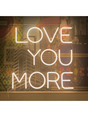 Love Your More Neon LED Yazı