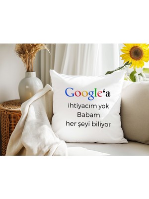 Qoeuyl Boutique Google'a Ihtiyacım Yok Babam Her Şeyi Biliyor Babalar Günü Baskılı Elyaf Dolgulu Hediyelik Yastık
