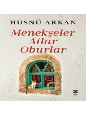 Bigelal Menekşeler, Atlar, Oburlar