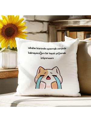 Qoeuyl Boutique Uyanmak Zorunda Kalmayacağım Bir Hayat Baskılı Komik Hediyelik Elyaf Dolgulu Saten Dekoratif Yastık