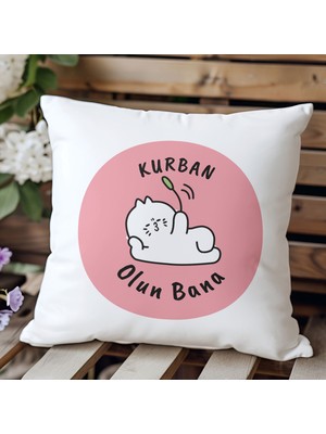 Qoeuyl Boutique Kurban Olun Bana Baskılı Komik Hediyelik Elyaf Dolgulu Saten Dekoratif Yastık