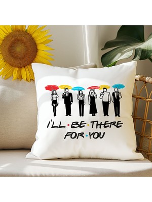 Qoeuyl Boutique I'll Be There For You Baskılı Friends Hediyelik Elyaf Dolgulu Dekoratif Yastık