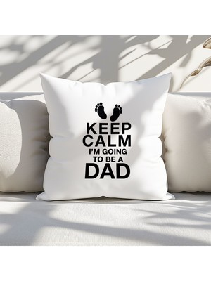 Qoeuyl Boutique Keep Calm I'm Going To Be A Dad Baskılı Babalar Günü Hediyelik Elyaf Dolgulu Dekoratif Yastık