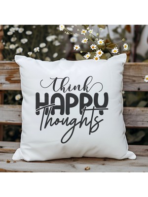 Qoeuyl Boutique Think Happy Thoughts Baskılı Motivasyon Hediyelik Elyaf Dolgulu Dekoratif Yastık