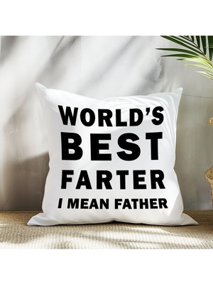 Qoeuyl Boutique World's Best Farter I Mean Father Babalar Günü Baskılı Elyaf Dolgulu Hediyelik Yastık